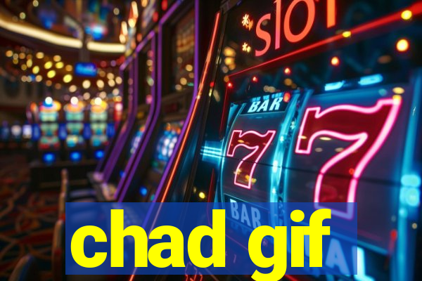 chad gif